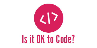 Is it OK to Code?