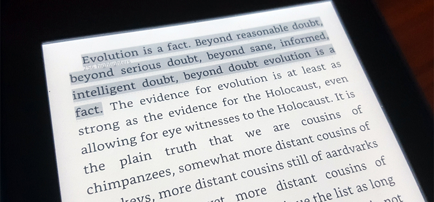 Evolution is a fact. Beyond reasonable doubt, beyond serious doubt, beyond sane, informed, intelligent doubt, beyond doubt evolution is a fact.